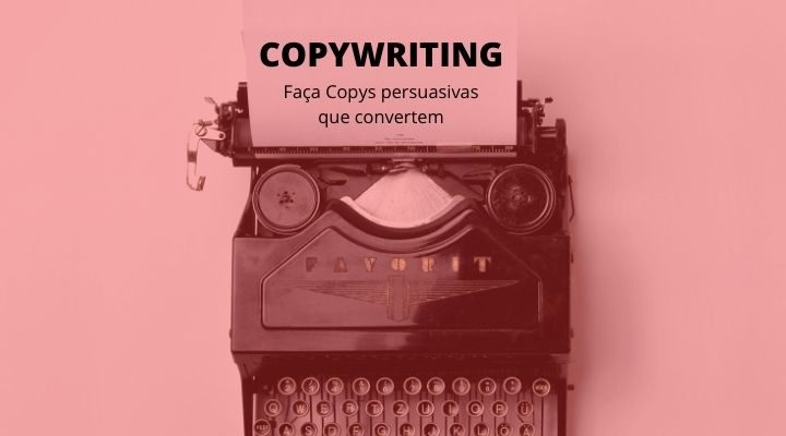 Copywriting: Escreva copys persuasivas focadas em conversão