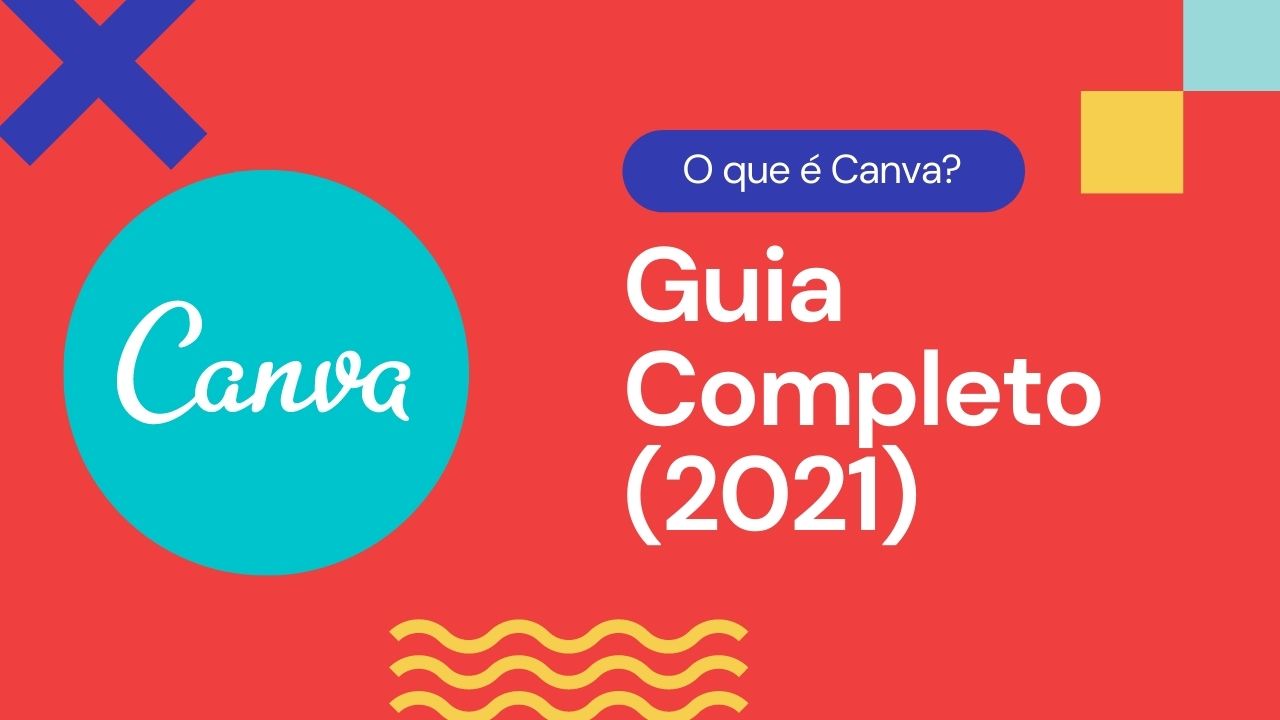 O que é Canva? Guia Completo sobre Canva (2021)