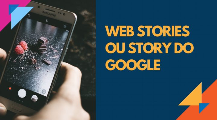 Web Story: Como criar Story no Google?